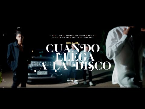 Cuando Llega a la Disco - ACB X Azaeli,Emcigah,Young Flvk,Bader,Crisca,Rocio Cry,Vanyl4,Pvjvro Vzul.