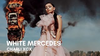 Charli XCX - White Mercedes (Lyrics)