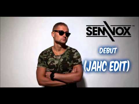 Sem Vox - Debut (Jahc Edit)