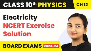 Class 10 Physics Chapter 12 | Electricity - NCERT Exercise Solution