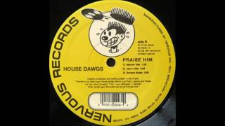 House Dawgs - Praise Him (Momin' Mix)