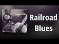 Woody Guthrie // Railroad Blues