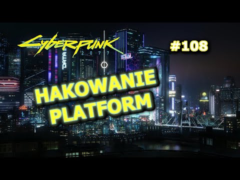 Cyberpunk 2077 #108 Hakowanie platform