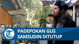 Selepas Berseteru dengan Pesulap Merah, Padepokan Gus Samsudin Digeruduk dan Ditutup Warga