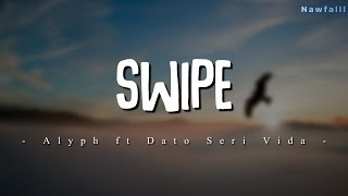 Download lagu ALYPH - SWIPE ft. Dato Seri Vida (Lyric Video) mp3