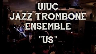 "Us" Thad Jones (University of Illinois Jazz Trombone Ensemble)