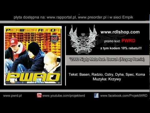 PWRD - 2000 Nigdy Meta feat. DewuA (Krzywy 43 Stopnie Remix)