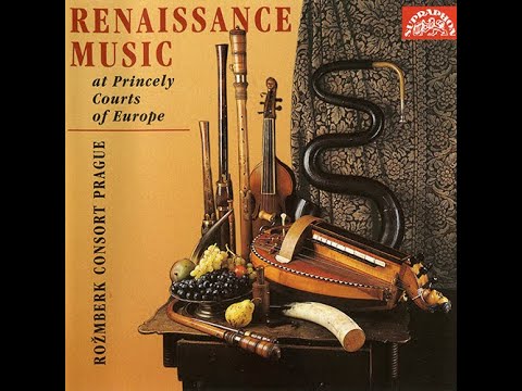 The Rozmberk Consort Prague - Renaissance Music at Princely Courts of Europe (1996)