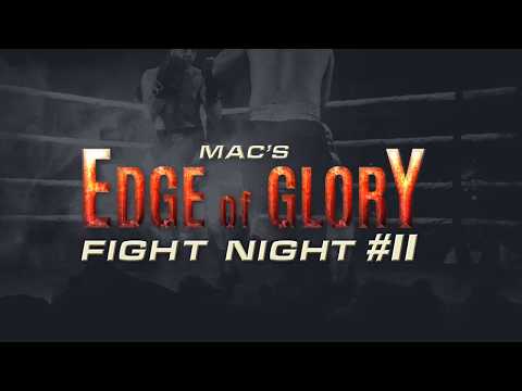 Mac's Edge of Glory Fight Night #11