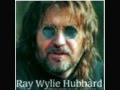 Ray Wiley Hubbard -- Dallas After Midnight.wmv