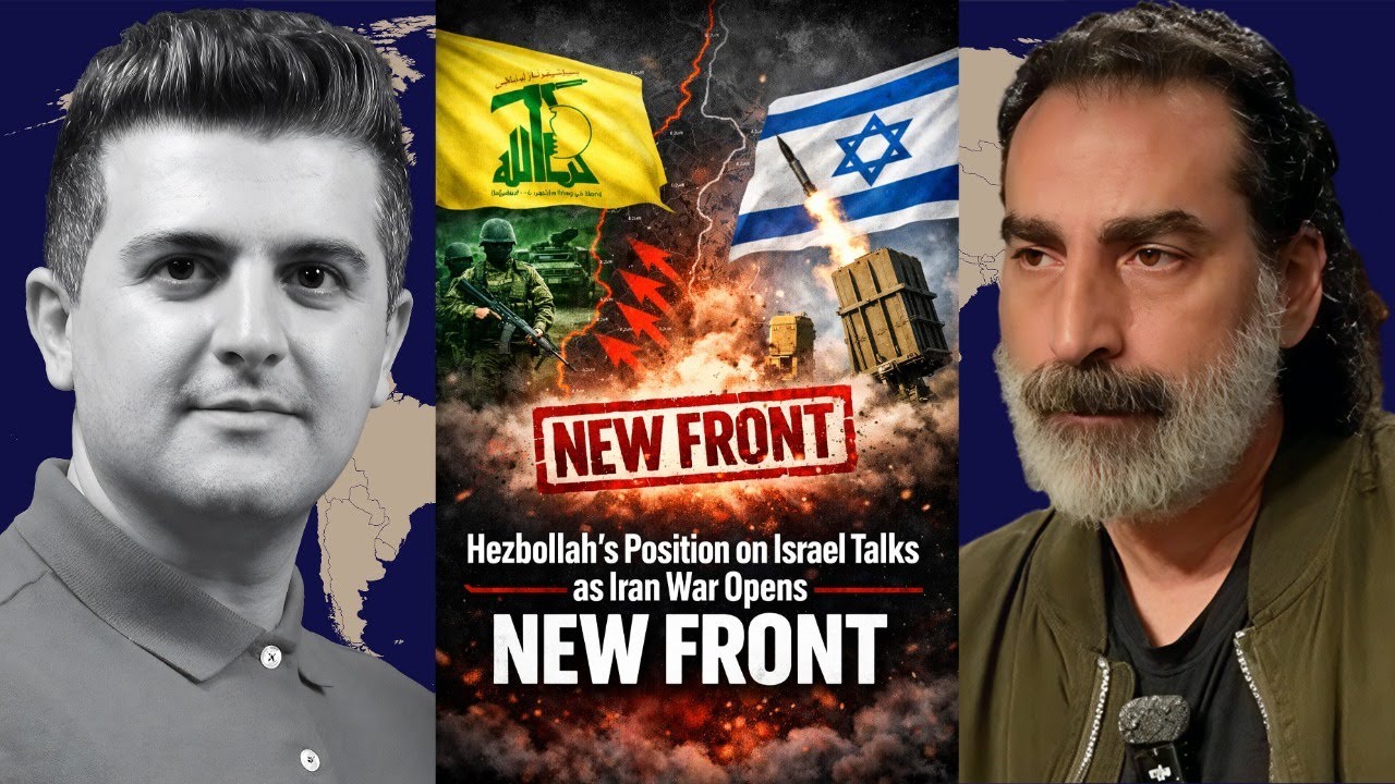 Laith Marouf: Hezbollah's Position on Israel Talks as Iran War Opens New Front
