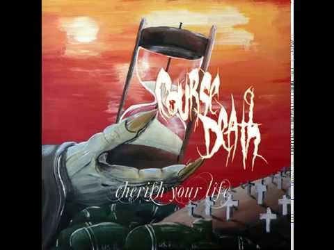 Course Death - Cherish Your Life (Full EP)