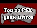 Top 20 PSX Game Intros