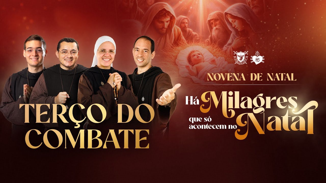 Terço do Combate - Novena de Natal - HÁ MILAGRES QUE SÓ ACONTECEM NO NO NATAL - 5º dia - 20/12