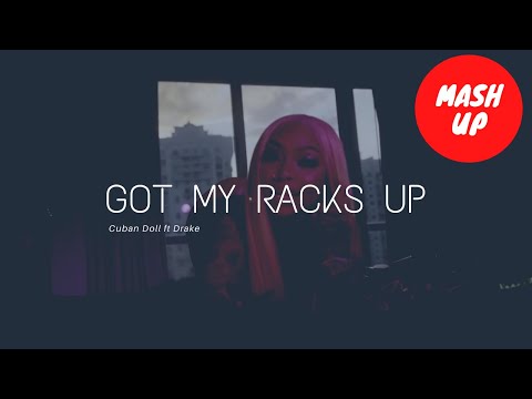 Cuban Doll Ft Drake - Got My Racks (Mash Up) Prod  By Reggie Beatz