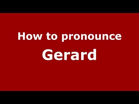 How to pronounce Gerard