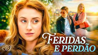 Feridas e Perdão | Ele a Machucou, Mas Vai Fazer Tudo para Salvar | Filmes Completos Dublados