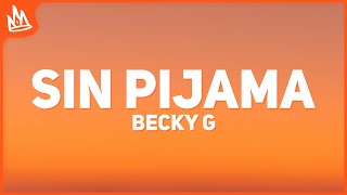 Becky G – Sin Pijama [Letra] ft. NATTI NATASHA