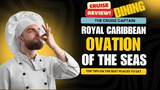 Amazing Facts You Need to Know about Ovation of the Seas Dining