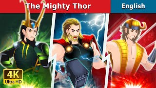 The Mighty Thor Story | Stories for Teenagers | @English Fairy Tales