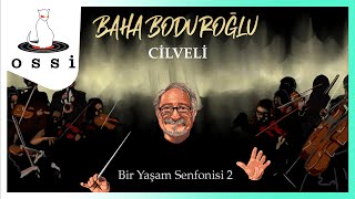 Baha Boduroğlu / Cilveli