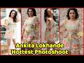 Ankita Lokhande S Hottest Photoshoot