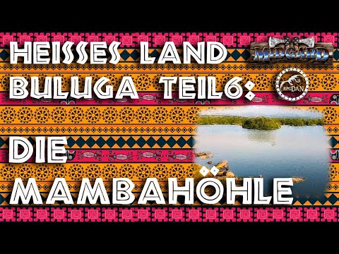 Heisses Land Buluga Teil 6 - Die Mambahöhle |MIDGARD Let's Play [Offene Runde]