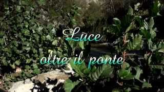 preview picture of video 'LUCE OLTRE IL PONTE'