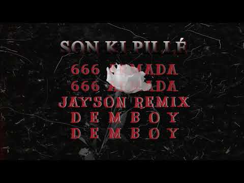666 Armada Ft. Demboy - Son Ki Pillé ( JAY'SON REMIX)