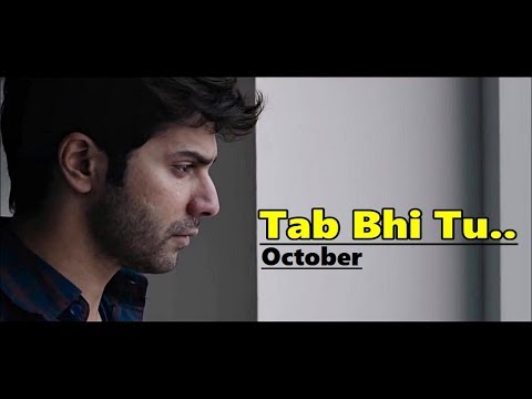 Rahat Fateh Ali Khan | Tab Bhi Tu | October | Varun Dhawan & Banita Sandhu | Lyrics |Bollywood Songs