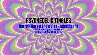 Psychedelic Tingles ★ Harry Nilsson &quot;The Point&quot; ASMR Cover ★ [Multilayered]