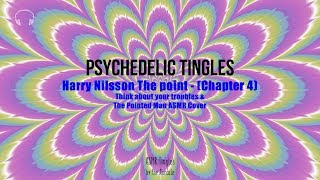 Psychedelic Tingles ★ Harry Nilsson &quot;The Point&quot; ASMR Cover ★ [Multilayered]