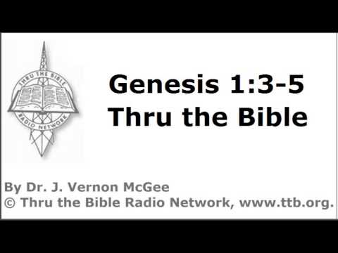 Thru the Bible - Genesis - Part 8 - (Genesis 1:3-5)