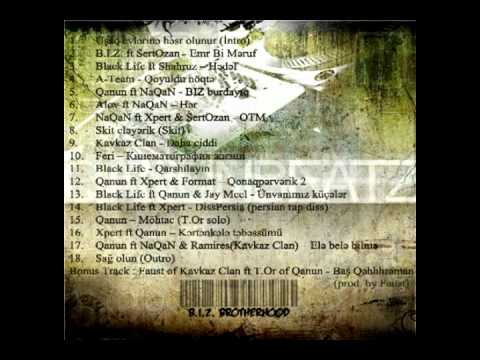 B.I.Z Brotherhood 09.Kavkaz Clan - Daha Ciddi  www.AzHipHop.Biz