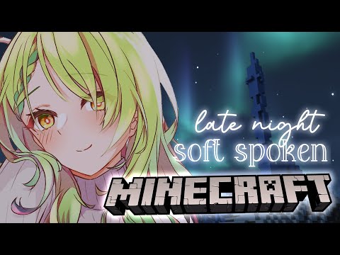 【Minecraft】 Late night, soft spoken, & comfy Minecraft 🌙