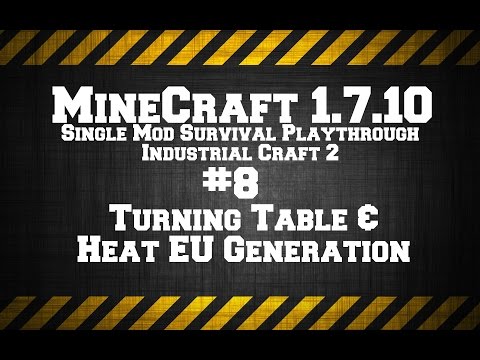 MineCraft 1.7.10 Single Mod Survival Game IC2. # 8 Turning Table & Heat Generating EU