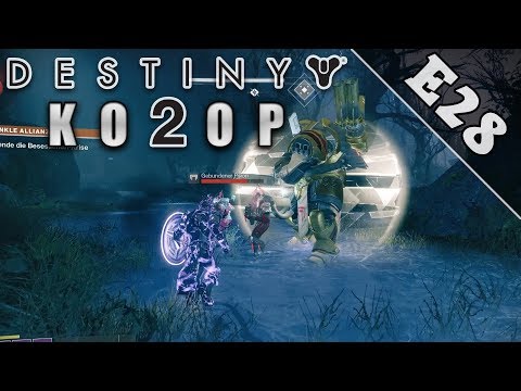 Destiny 2 KOOP #28 ★ Dunkle Allianz ★ Lets Play in Deutsch [PC/2K]