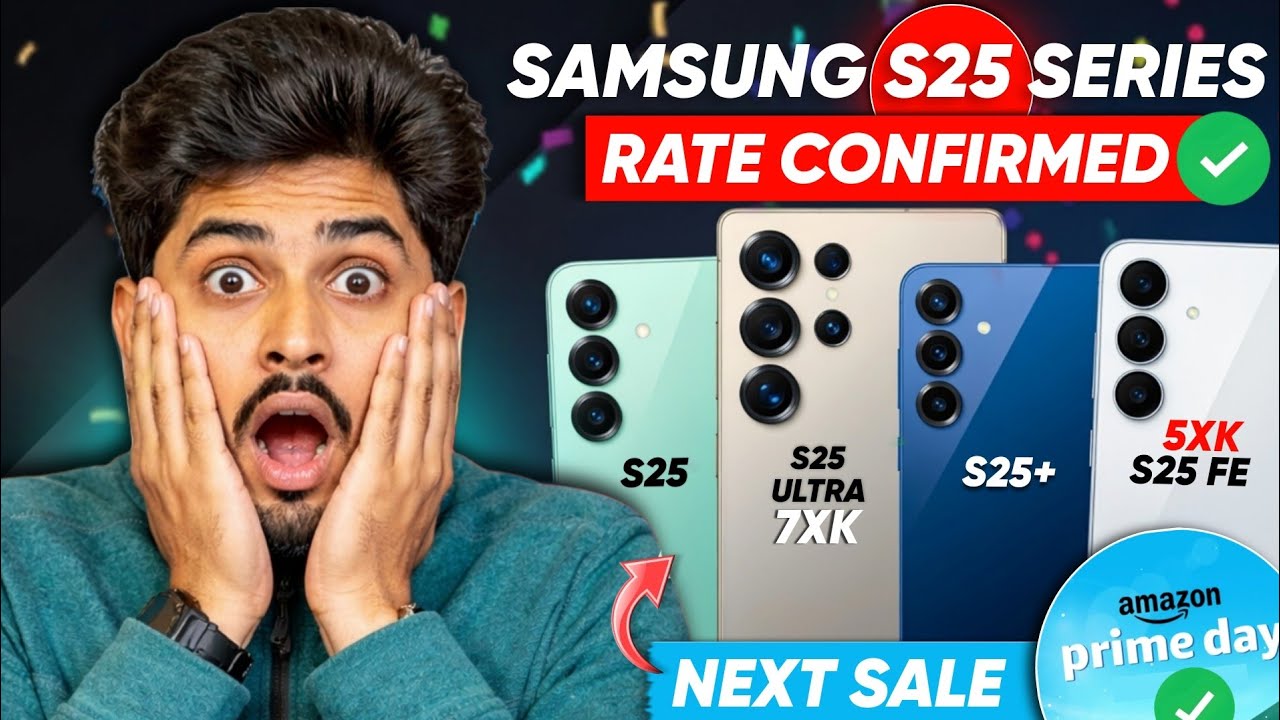 All Samsung S25 Series Price In Summer Sale 2026 | Samsung S25 Ultra Price in Amazon Prime day Sale
