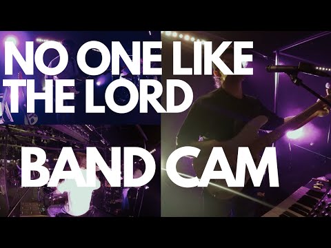 NO ONE LIKE THE LORD | BAND CAM | BRYCE VAUGHN