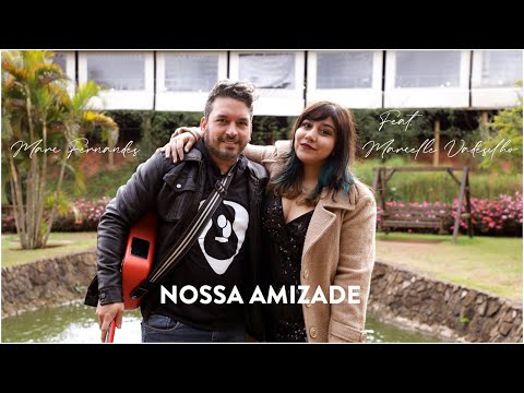Nossa Amizade - Marc Fernandes
