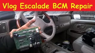 Repair Vlog Escalade BCM Body Control Module Denali Tahoe