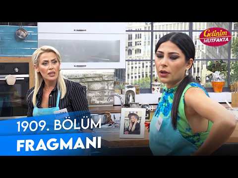 Gelinim Mutfakta 1909. Bölüm Fragmanı