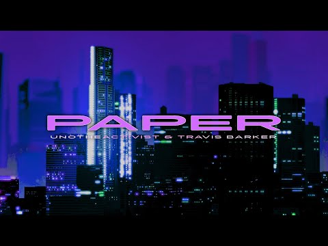 UnoTheActivist & Travis Barker - Paper (Official Video)