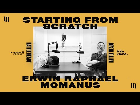 STARTING FROM SCRATCH: ERWIN RAPHAEL MCMANUS || Battle Ready - S03E29
