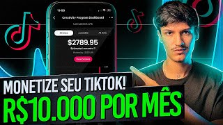 Como VOCÊ pode ganhar R$ 10.000 com a MONETIZAÇÃO do TikTok?