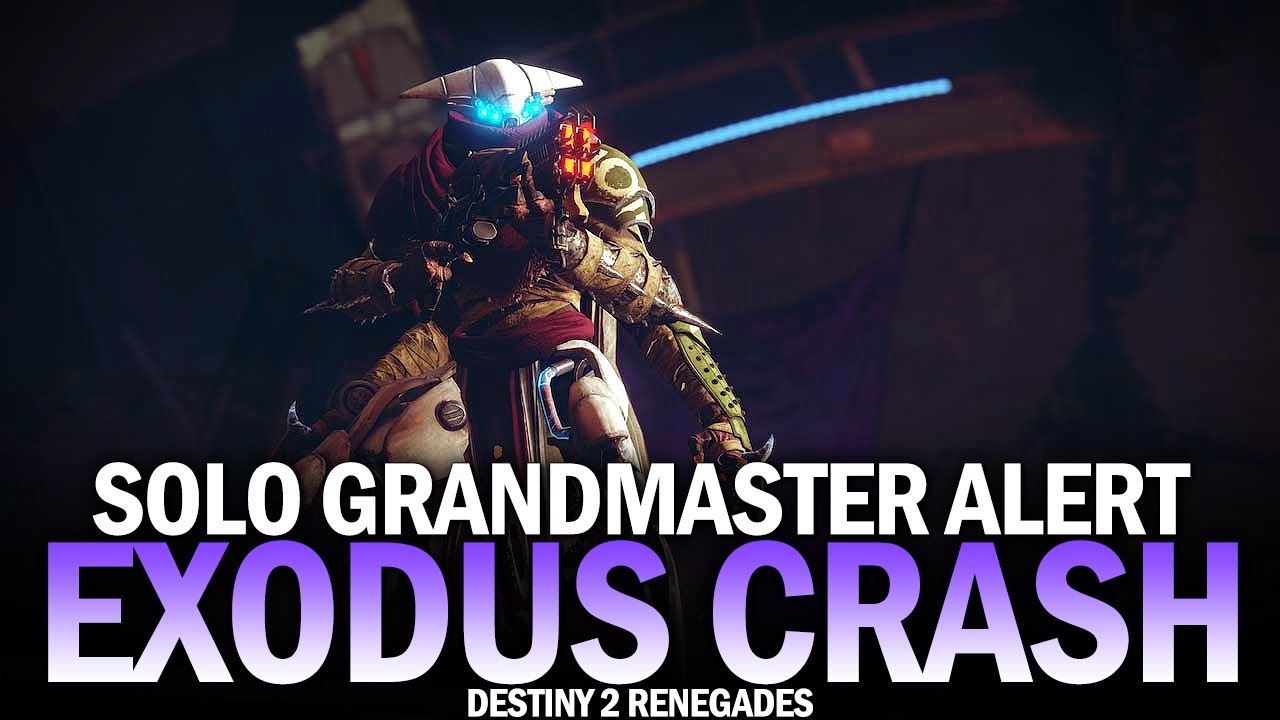 Solo Flawless Grandmaster Alert Exodus Crash [Destiny 2 Renegades]