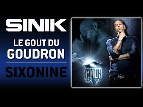Sinik Feat. Cifack & 6 Coups Mc - Le Gout Du Goudron (Son Officiel)