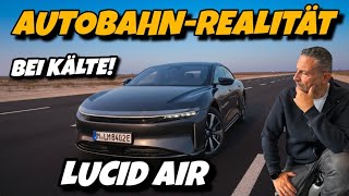 Fahren wie im Verbrenner! Lucid Air Autobahnreichweite bei Kälte und Ladezeit #electriccar