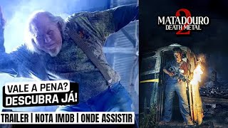 Matadouro 2: Death Metal | Trailer e onde ver completo