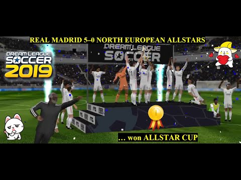 REAL MADRID 5–0 NORTH EUROPEAN ALLSTARS and won ALLSTAR CUP | DLS 2019 || Khoa Hoàng MAL-RA